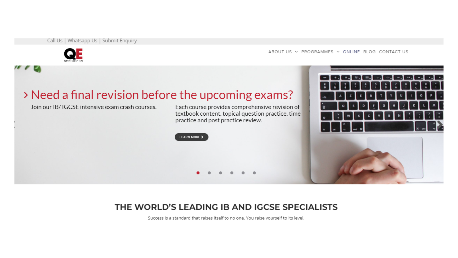 Quintessential Education (QE) is a provider of tutorial and university admission programs for IB (International Baccalaureate) and IGCSE (International General Certificate of Secondary Education) students.